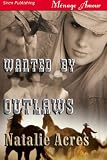 Wanted By Outlaws (Siren Publishing)