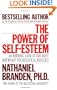 The Power of Self-Esteem: An Inspiring Look At Our Most Important Psychological Resource