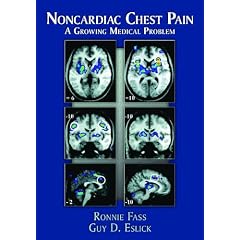 Noncardiac Chest Pain (NCCP)--A Growing Medical Problem by Ronnie Fass and Guy Eslick, M.D. Fass Ronnie and Ph.D. Eslick Guy D.