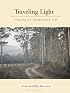 Traveling Light: Chasing an Illuminated Life