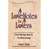 Love Notes for Lovers: Words That Make Music For Two Hearts Dancing