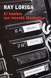 El Hombre Que Invento Manhattan (Modernos y Clasicos de El Aleph) (Spanish Edition)