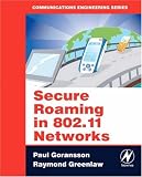 Secure Roaming in 802.11 Networks (Communications Engineering)