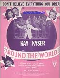 Dont Believe Everything You Dream (in Around the World an RKO Radio Picture starring Kay Kyser and Kay Kysers Band)