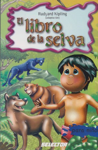 El libro de la selva (Clasicos Para Ninos/ Classics for Children) (Spanish Edition)