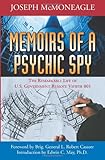 Memoirs of a Psychic Spy: The Remarkable Life of U.S. Government Remote Viewer 001
