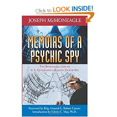 Memoirs of a Psychic Spy: The Remarkable Life of US Government Remote Viewer 001