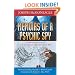 Memoirs of a Psychic Spy: The Remarkable Life of U.S. Government Remote Viewer 001
