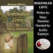 Rekindled Love | [Mary Suzanne]