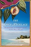 The Spice Necklace: My Adventures in Caribbean Cooking, Eating, and Island Life