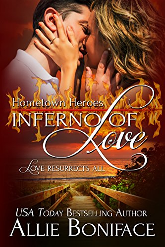 Inferno of Love (Hometown Heroes Series Book 2)
