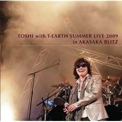 TOSHI with T-EARTH SUMMER LIVE in AKASAKA BLITZ [DVD]出演： TOSHI with T-EARTH, TOSHI 監督： WANKU