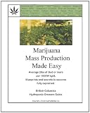 Marijuana Mass Production Made Easy: British Columbia Hydroponic Growers Guide