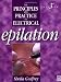 Principles and Practice of Electrical Epilation, Third Edition