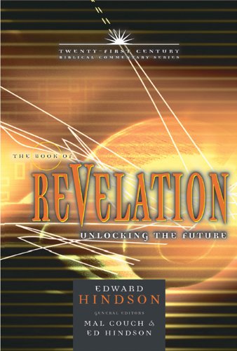 The Book of Revelation: Unlocking the Future (21st Century Biblical Commentary Series)