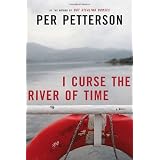 I Curse the River of Timeby Per Petterson
