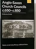 Anglo-Saxon church councils c. 650-c. 850