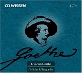Johann Wolfgang von Goethe, Biographie & Gedichte, 2 Audio-CDs