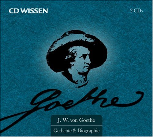 Johann Wolfgang von Goethe, Biographie & Gedichte, 2 Audio-CDs