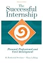 The Successful Internship: Personal, Professional, and Civic Development