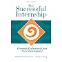The Successful Internship: Personal, Professional, and Civic Development