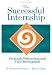 The Successful Internship: Personal, Professional, and Civic Development