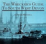 The Wrecker's Guide To South West Devon