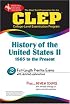 CLEP History of the United States II, 1865 to the present (REA) - The Best Test Prep for the CLEP (Test Preps)