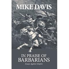 In Praise of Barbarians: Essays against Empire