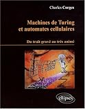 Machines de Turing & Automates Cellulaires du Trait Grave au Tres Anime