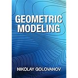 geometric modeling the mathematics of shapes