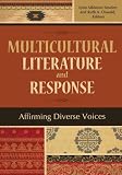 Multicultural Literature and Response: Affirming Diverse Voices