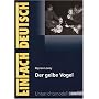 EinFach Deutsch - Unterrichtsmodelle: Myron Levoy 'Der gelbe Vogel'