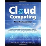 Cloud Computing, A Practical Approach