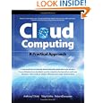 Cloud Computing, A Practical Approach