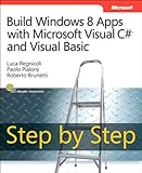 Build Windows 8 apps with Microsoft Visual C# and Visual Basic step by step