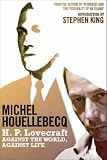 H. P. Lovecraft: Against the World, Against Life