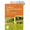 Profikurs Microsoft Dynamics NAV: Einf�hrung - Souver�ne Anwendung - Optimierter Einsatz im Unternehmen