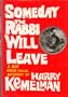 Someday the Rabbi will Leave