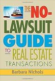 The No Lawsuit Guide to Real Estate Transactions