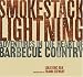 Smokestack Lightning: Adventures in the Heart of Barbecue Country