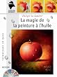 La magie de la peinture � l'huile - avec DVD