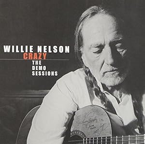 Willie Nelson - Crazy: The Demo Sessions - Am