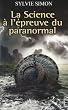 La Science � l'�preuve du paranormal