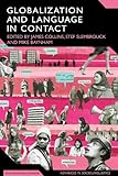 Globalization and language in contact : scale, migration, and communicative practices