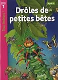 Livre d&acute;occasion Scolaire et Parascolaire : Drôles de petites bêtes : Niveau de lecture 1