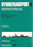 Hydrotransport 5 : papers presented at the fifth International Conference on the Hydraulic Transport of Solids in Pipes, held at Hanover, Federal Republic of Germany May 8th to 11th, 1978 ; organised 