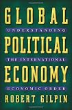 Global Political Economy: Understanding the International Economic Order