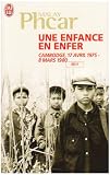 Une enfance en enfer : Cambodge, 17 avril 1975 - 8 mars 1980
