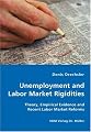 Unemployment and Labor Market Rigidities - Theory, Empirical Evidence and Recent Labor Market Reforms